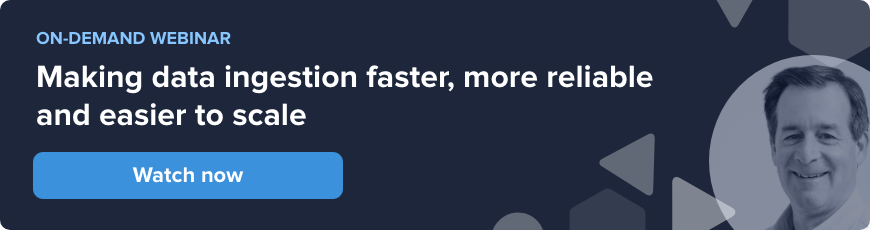 Making data ingestion faster, more reliable and easier to scale - watch now
