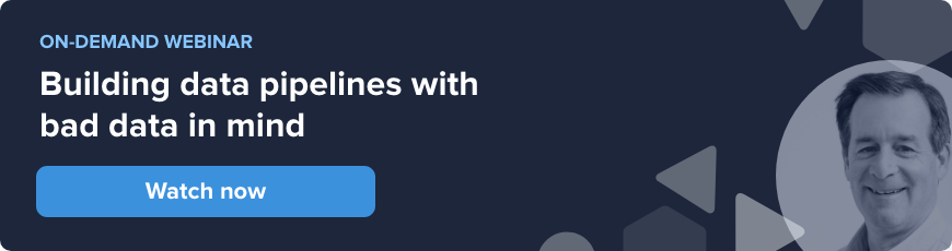 Building data pipelines with bad data in mind - watch now